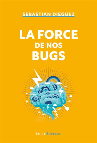 La force de nos bugs - Sebastian Dieguez (2023)