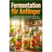 Fermentation für Anfänger