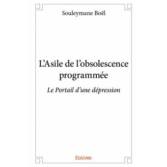 L'asile de l’obsolescence programmée - 1