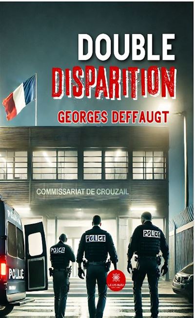 Double disparition - Georges Deffaugt (2025)