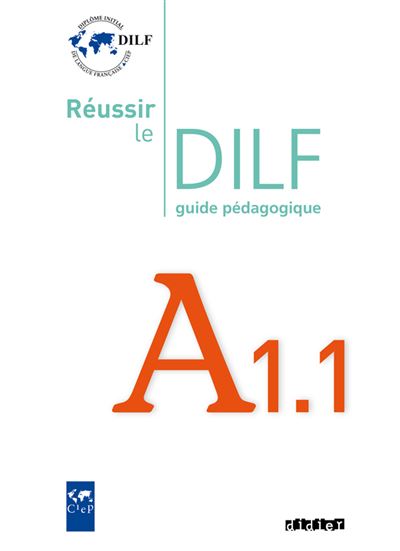 Réussir le DILF A1.1 - édition 2008 - Guide pédagogique - Christine Tagliante - Didier - broché - Méthode de langue