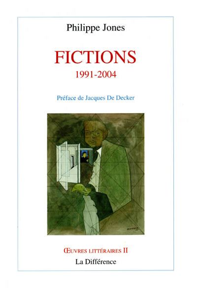 Fictions 1991-2004 - Philippe Jones - broché