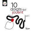 10 doigts qui jouent