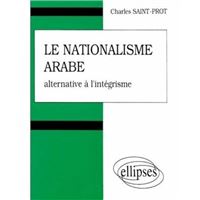 Le nationalisme arabe - Alternative à l'intégrisme