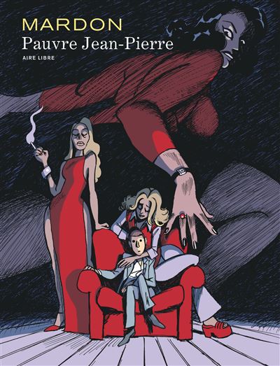 Mardon, l'intégrale - Tome 0 - Pauvre Jean-Pierre