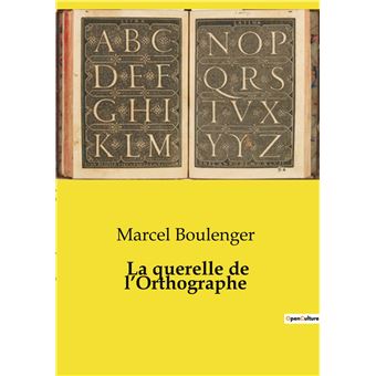 La querelle de l'Orthographe - 1