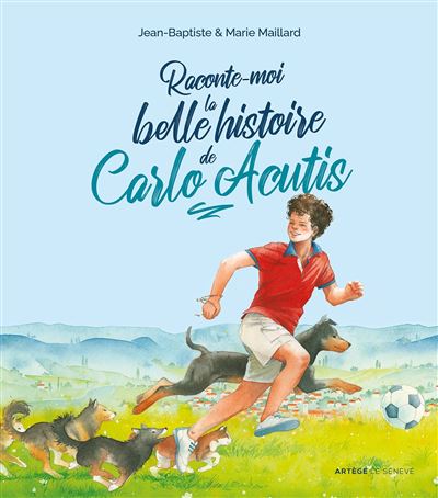 Raconte-moi la belle histoire de Carlo Acutis - Marie Maillard - Le Seneve Eds - broché - Document jeunesse