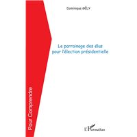 Le parrainage des élus pour l'élection présidentielle