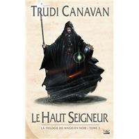 La Trilogie du magicien noir, T3 : Le Haut Seigneur