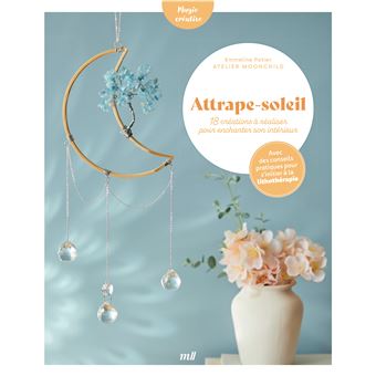Attrape-soleil - 18 créations à réaliser pour enchanter son intérieur - 1