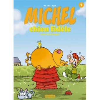 Michel chien fidèle - Michel chien fidèle, Casse la baraque T1 - 1