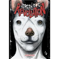 Virgin Dog Revolution - tome 1