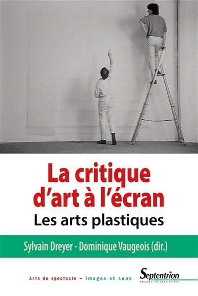 La critique d'art à l'écran - Sylvain Dreyer - broché
