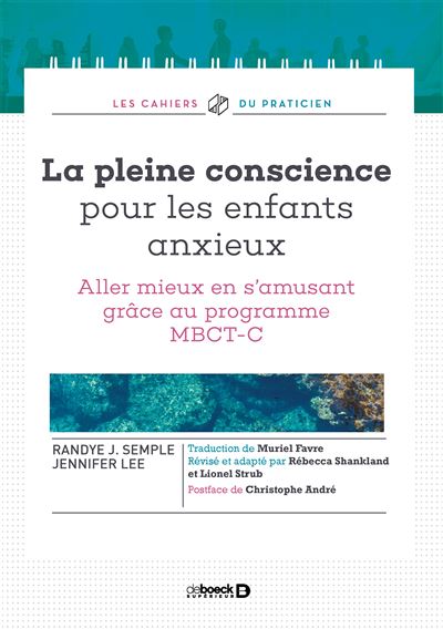La pleine conscience pour les enfants anxieux Aller mieux en