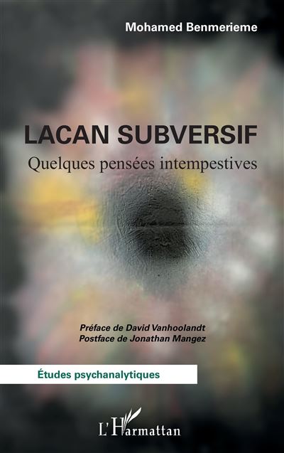 Lacan subversif Quelques pensées intempestives - David Vanhoolandt - L'harmattan - broché - Etude - L'harmattan