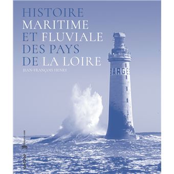 Histoire maritime et fluviale des Pays de la Loire - 1