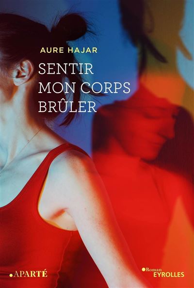 Sentir mon corps brûler - Aure Hajar (2023)