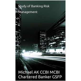 A Study of Banking Risk Management - 1