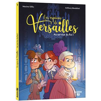 Les Espions De Versailles - LES ESPIONS DE VERSAILLES,01:AU SERVICE DU ...