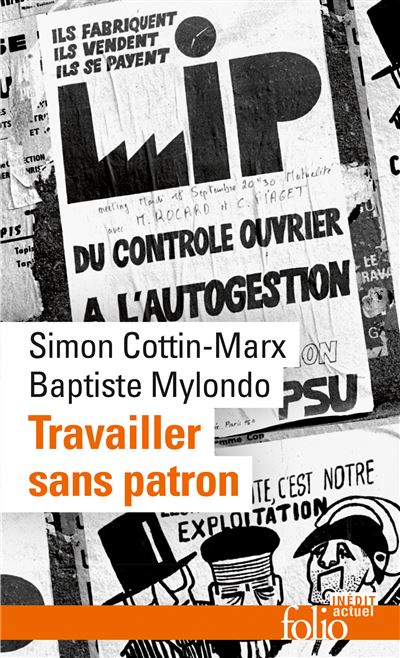 Travailler sans patron : Mettre en pratique l'économie sociale et solidaire - Baptiste Mylondo, Simon Cottin-Marx (2024)