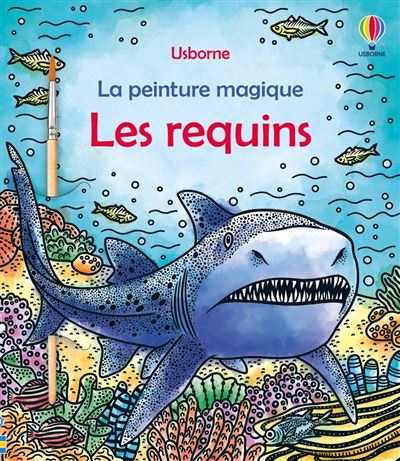 Les requins - La peinture magique - Dès 5 ans - broché - Sam Baer ...