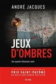 Jeux d'ombres. une enquete d'alexandre jobin