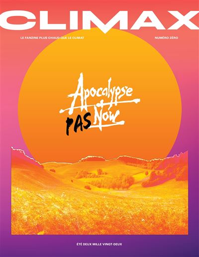 Climax  Apocalypse Pas Now - ete 2022