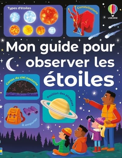 Mon guide pour observer les étoiles - Dès 6 ans - Sam Smith - Usborne - broché - Guide - Usborne