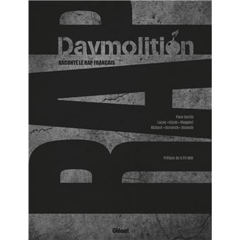 Daymolition raconte le rap français - cartonné - Richard Screetch  Bismuth, Lucas Styck Maggiori, Paco Garcia, Livre tous les livres à la  Fnac