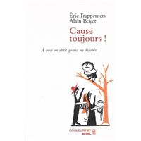 Cause toujours ! A quoi on obéit quand on désobéit