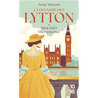 La Dynastie des Lytton T1 - 1904-1920 - Effervescence - 1