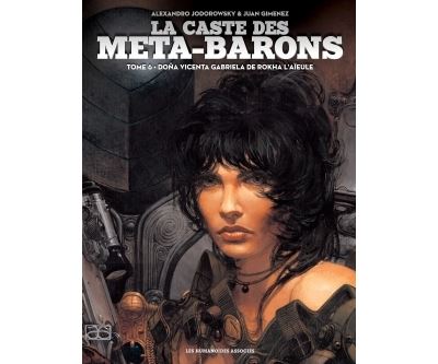 La Caste des Méta-Barons - Tome 6 Tome 06 : La caste des Meta-Barons T06