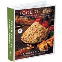 Food of Life: Ancient Persian and Modern Iranian Cooking and Ceremonies (4oth Anniversary Edition)