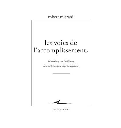 Les Voies de l'accomplissement Itineraire pour l'exi