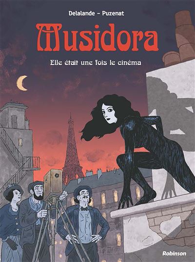 Musidora - Arnaud Delalande - Robinson Eds - cartonné - Bande dessinée