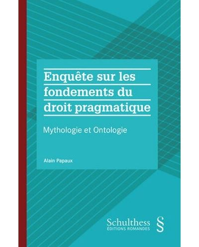 Enquete sur les fondements du droit pragmatique Mythologie e