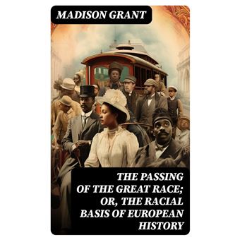 人文 THE PASSING OF THE GREAT RACE The Passing of the Great Race - Wikipedia