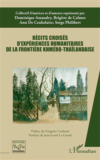 Récits croisés d'expériences humanitaires de la frontière khméro-thaïlandaise - Dominique Amaudry - broché