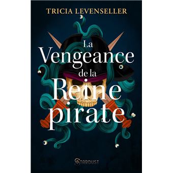 La fille du roi pirate - La fille du roi pirate (ebook), Tricia Levenseller