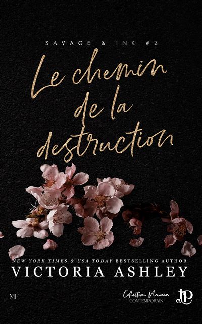 Le chemin de la destruction - Victoria Ashley - Juno Publishing - broché - Roman - Juno Publishing
