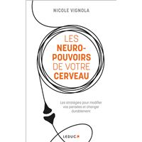 Les Neuro-pouvoirs de votre cerveau