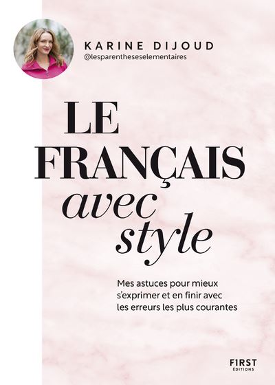 Le français avec style - broché - Karine Dijoud, Livre tous les livres à la  Fnac