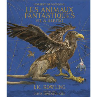 Les Animaux Fantastiques - Les Animaux Fantastiques, Vie et habitat - 1