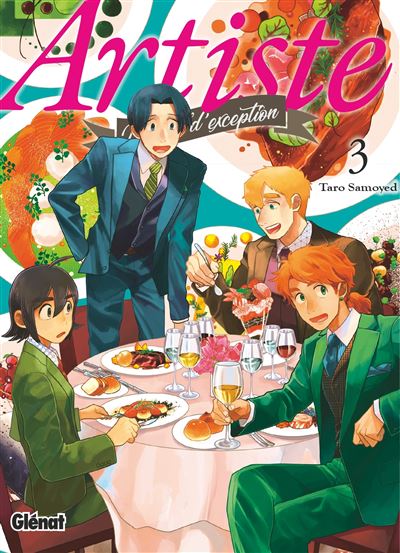 Artiste, un chef d'exception - Tome 03 - Taro Samoyed - Glénat - broché - Manga