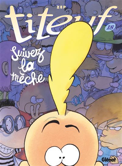 Titeuf - Tome 18 - Suivez la mèche (2023)