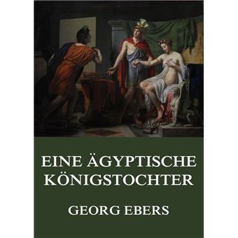 Eine ägyptische Königstochter - 1