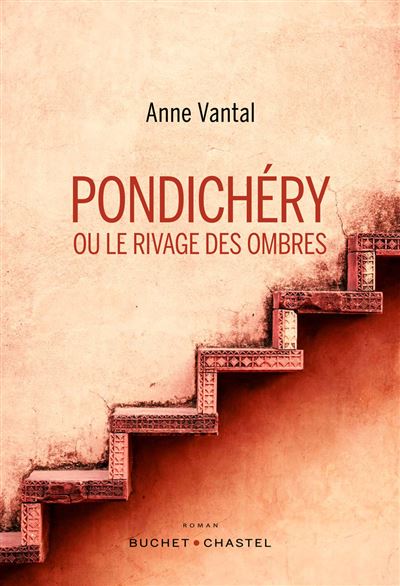 Pondichéry ou le rivage des ombres - Anne Vantal (2024)