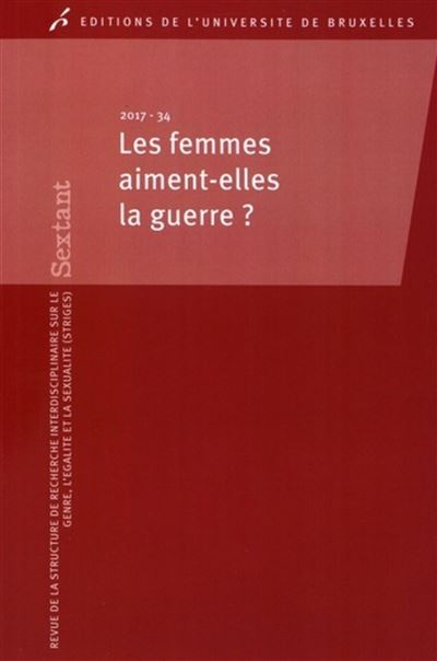 Les femmes aiment elles la guerre ? - Anne Morelli - broché