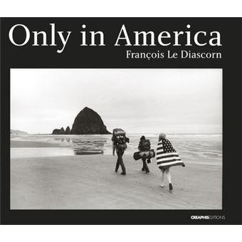 Only in America - broché - François Le Diascorn - Achat Livre | fnac