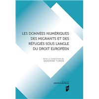 Les données numériques des migrants et des réfugiés sous l'angle du droit européen
